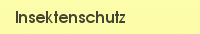 Insektenschutz